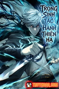 Đạo Tặc Trọng Sinh Tung Hoành Thiên Hạ
