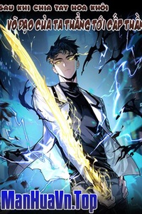 Sau Khi Chia Tay Hoa Khôi, Võ Đạo Của Ta Thẳng Tới Cấp Thần