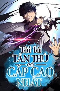 Tôi Là Tân Thủ Có Cấp Cao Nhất